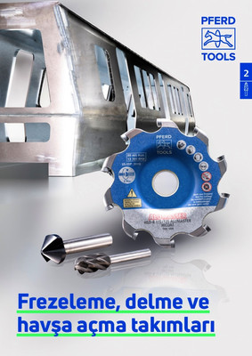 PFERD - Katalog 02 – Frezeleme, Delme ve Havşa Açma Takımları