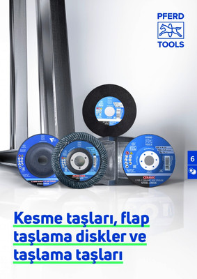 PFERD - Katalog 06 – Kesme Taşları, Flap Diskler ve Taşlama Taşları